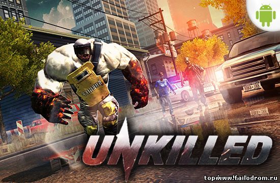 <b>Unkilled (android)</b> скачать бесплатно