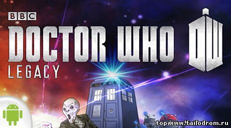 <b>Doctor Who: Legacy (android)</b> скачать бесплатно
